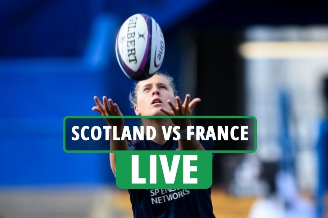 Scotland vs France LIVE: Stream, TV channel, team news for TODAY’S Women’s Six Nations clash